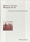 Capa do livro PALAVRAS DE UM HOMEM DE FE, FELICITE ROBERT DE LAMENNAIS