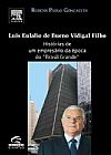 Capa do livro LUIS EULALIO DE BUENO VIDIGAL FILHO, Carlos Alberto Gonçalves
