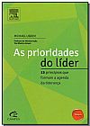 Capa do livro Prioridades do Líder, As: 15 Princípios que Formam a Agenda da Liderança, Michael Useem