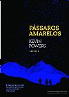 Capa do livro P�ssaros amarelos, Kevin Powers