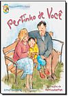 Capa do livro Pertinho de Você - Coleção Sentimentos - Divórcio, Annette Aubrey