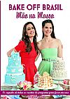 Capa do livro Livro Bake Off Brasil, 