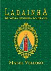 Capa do livro Ladainhas de Nossa Senhora de Santo Amaro da purificação e do Brasil, Mabel Velloso