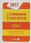 Capa do livro Mini C�digo Saraiva Civil 2017: Constitui��o Federal e Legisla��o Complementar, Equipe Saraiva