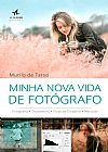 Capa do livro Minha nova vida de fot�grafo, Murilo de Tarso