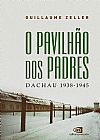 Capa do livro O pavilh�o dos padres, Guillaume Zeller