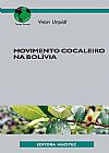 Capa do livro Movimento Cocaleiro na Bol�via, Vivian Urquidi