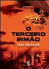 Capa do livro O Terceiro Irm�o, Nick McDonell