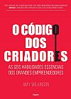 Capa do livro O c�digo dos criadores, Amy Wilkinson