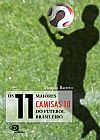 Capa do livro Os 11 maiores camisas 10 do futebol brasileiro, Marcelo Barreto