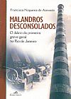 Capa do livro Malandros Desconsolados, Francisca Azevedo