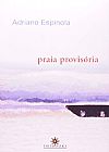 Capa do livro PRAIA PROVISORIA, ESPINOLA
