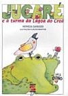 Capa do livro JUCARE E A TURMA DA LAGOA DO CROA, CARDOSO, PATRICIA