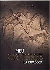 Capa do livro MEU SÃO JORGE DA CAPADÓCIA, Malga Di Paula