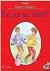Capa do livro Por Que Ser Hostil? - Col. Car�ter e Cidadania, Ved Prakash