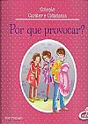 Capa do livro Por Que Provocar?, V�rios Autores