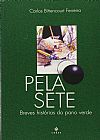 Capa do livro PELA SETE, Carlos Bittencourt Ferreira