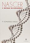 Capa do livro Nascer E Outras Dificuldades, Gonzales Crussi