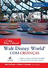Capa do livro O guia não oficial: Walt Disney World com crianças, Len Bob; Testa