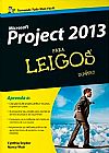 Capa do livro Microsoft Project 2013 Para Leigos, Cynthia Nancy C.; Snyder