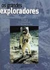 Capa do livro os grandes exploradores vol. 3 - de yuri gagarin ao telescopio espacial hubble, LAROUSSE Larousse