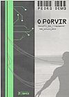 Capa do livro Porvir, O: Desafios Das Linguagens Do S�culo Xxi, Pedro Demo