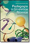 Capa do livro Pedagogia da Gin�stica R�tmica: Teoria e Pr�tica, Heloisa Alonso