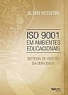 Capa do livro Iso 9001 em Ambientes Educacionais: Sistema de Gest�o de Qualidade, Almir Vicentini