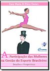 Capa do livro Participa��o das Mulheres na Gest�o do Esporte Brasileiro, A - Desafios e Perspectivas, Maria Laura Magalh�es Gomes