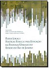 Capa do livro Poder Local e Pol�ticas P�blicas Para Educa��o em Periferias Urbanas do Estado do Rio de Janeiro, Marcia Soares de Alvarenga