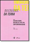 Capa do livro Imagin�rio da Terra: Ensaios Sobre Natureza e Arte na Contemporaneidade, Louise Ganz