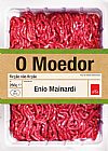 Capa do livro O moedor, Enio Mainardi