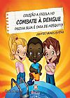 Capa do livro Piscina Suja � Casa de Mosquito! - Cole��o A Escola No Combate � Dengue, Cristina Klein