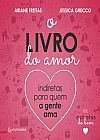 Capa do livro O Livro do Amor, Jessica Ariane; Grecco