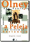 Capa do livro OLNEY SAO PAULO E A PELEJA DO CINEMA SERTANEJO, Elias Jose