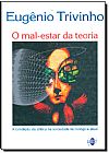 Capa do livro Mal Estar da Teoria, O, Eug�nio Trivinho