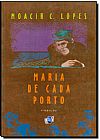 Capa do livro Maria de Cada Porto, Moacir C. Lopes