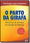Capa do livro Parto da Girafa, O: Mudança de Atitude Em Gestão de Pessoas, José Ângelo Lopes Hasselmann
