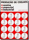Capa do livro PRODUCAO DE COELHOS - CASEIRA E COMERCIAL, Elenara Vieira de Vieira