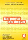 Capa do livro Na Ponta Da Lingua - Volume 6, Evanildo Bechara