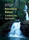 Capa do livro Patrimonio Natural - 3 Roteiros Em Sao Paulo, Simone Xavier