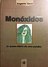 Capa do livro Monoxidos - O Quase Diario De Uma Paixao, Eugenio Tucci