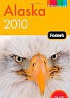 Capa do livro Fodor´s Alaska 2010, FODORS