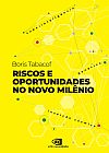 Capa do livro Riscos e oportunidades no novo mil�nio, Boris Tabacof