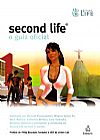 Capa do livro SECOND LIFE - O GUIA OFICIAL, Ana Cristina Mancussi
