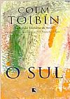 Capa do livro Sul, O Vol. 1, Colm Toibin
