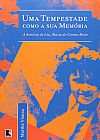 Capa do livro UMA TEMPESTADE COMO A SUA MEM�RIA: A HIST�RIA DE LIA, Martha Vianna