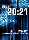 Capa do livro Visao 20:21: Lições do Século 20 Para o Novo Milênio, Bill Emmott