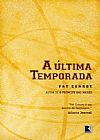 Capa do livro ULTIMA TEMPORADA, A, Pat Conroy