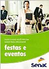 Capa do livro Tudo o que Voc� Precisa saber para Organizar: Festas e Eventos, V�rios Autores